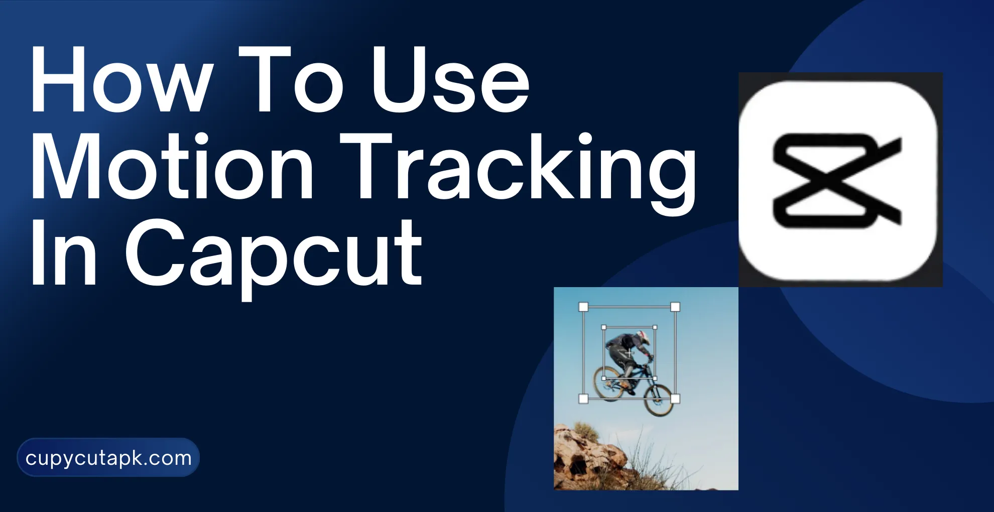 Motion tracking in Capcut