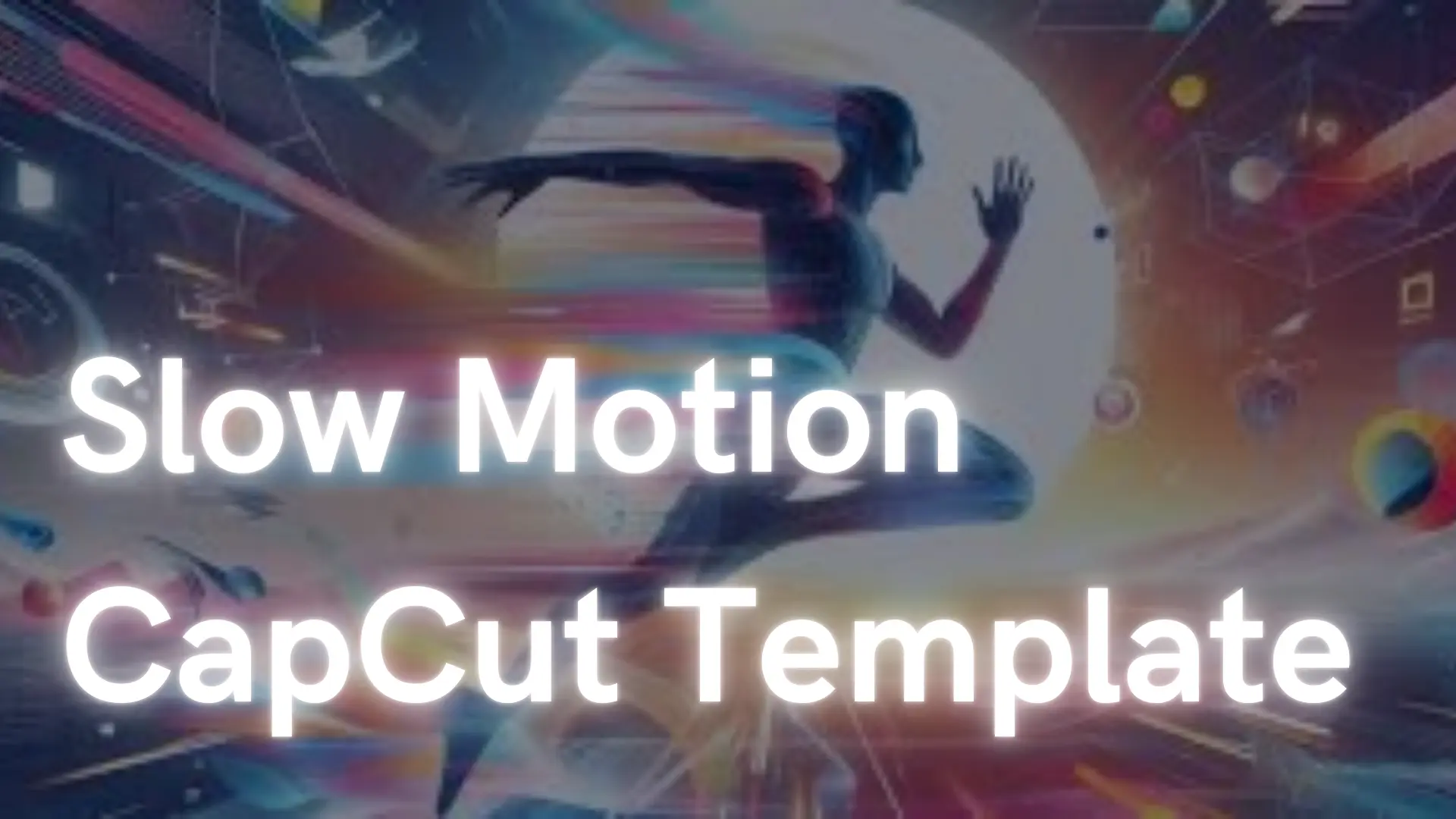 slow motion capcut templates